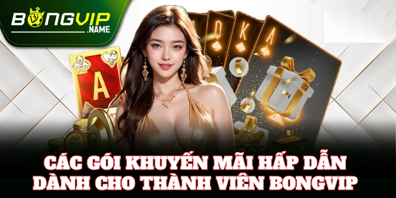 Tổng hợp các chương trình khuyến mãi Bongvip hot nhất